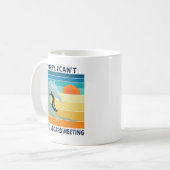 Mug Désolé, je ne peux pas avoir une réunion du consei (Devant gauche)