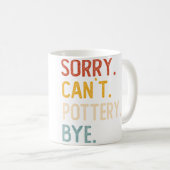 Mug Désolé, je ne peux pas dire au revoir aux chemises (Devant droit)