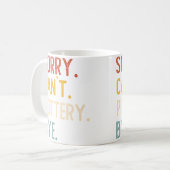 Mug Désolé, je ne peux pas dire au revoir aux chemises (Devant gauche)