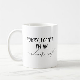 Mug Désolé, je ne peux pas être un chat intérieur