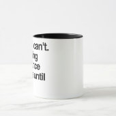 Mug Désolé, je ne peux pas faire des réclamations d'as (Centre)