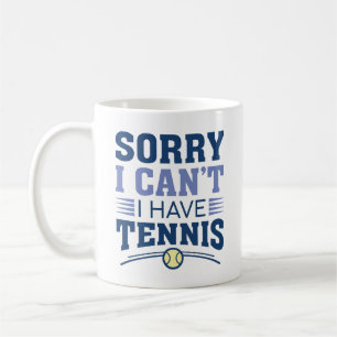Mug Désolé je ne peux pas j'ai Tennis