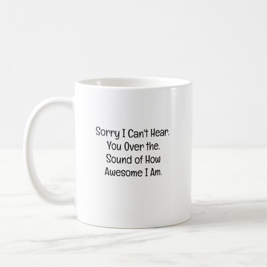 Mug Désolé je ne vous entends pas (Gauche)