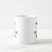 Mug Désolé, je suis allergique à vous (Centre)