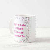 Mug Désolé je suis en retard (Devant gauche)