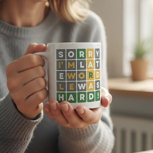 Mug Désolé, je suis en retard Wordle a été dur amusant
