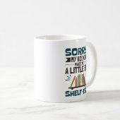 Mug Désolé Mes Livres me font un peu étalon d'amour du (Devant droit)