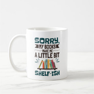 Mug Désolé Mes Livres me font un peu étalon d'amour du