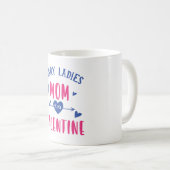 MUG DÉSOLÉ MESDAMES MAMAN EST MA SAINTE VALENTINE (Devant droit)
