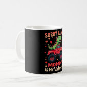 Mug Désolé Mesdames Maman Est Mon Saint Valentin Dinos (Devant gauche)