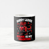 Mug Désolé Mesdames Maman Est Mon Saint-Valentin Dinos (Centre)
