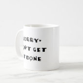 Mug désolé ne le fera pas faire (Devant gauche)