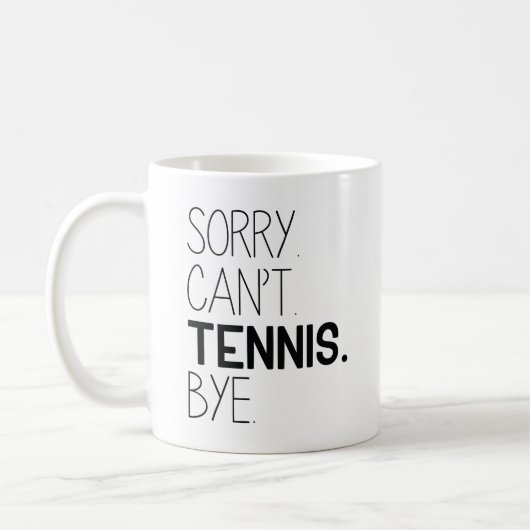 Mug Désolé, ne peut pas jouer au tennis (Gauche)