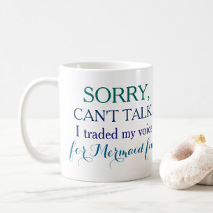 Mug Désolé, ne peut pas parler. J'ai commercé ma vo