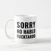 Mug Désolé Non Hablo Fuctardo, Drôle Espagnol (Gauche)