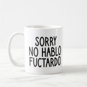 Mug Désolé Non Hablo Fuctardo, Non Hablo Fuctardo Drôl (Gauche)