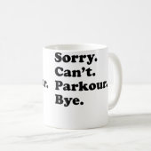 Mug Désolé, pas adieu - Parkour drôle (Devant droit)