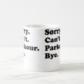Mug Désolé, pas adieu - Parkour drôle (Centre)