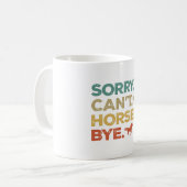 Mug Désolé, pas de chevaux au revoir (Devant gauche)