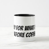 Mug désolé pour ce que j'ai dit avant le café (Centre)