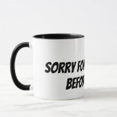 Mug désolé pour ce que j'ai dit avant le café (Gauche)