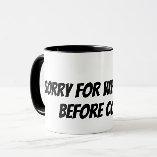 Mug désolé pour ce que j'ai dit avant le café (Devant gauche)