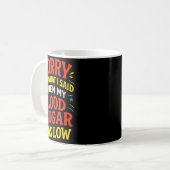 Mug Désolé pour ce que j'ai dit - Sensibilisation drôl (Devant gauche)