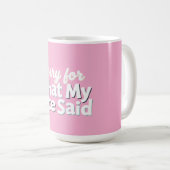 Mug Désolé pour ce que mon visage a dit (Devant droit)