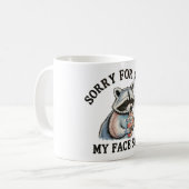 Mug Désolé pour ce que mon visage a dit Raton laveur d (Devant gauche)