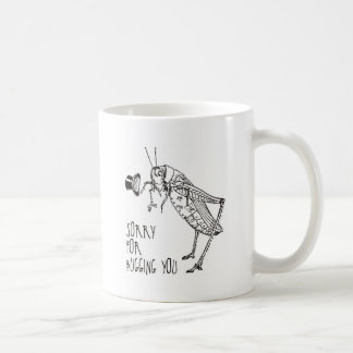 Mug Désolé pour la désinsectisation : Sauterelle