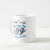 Mug Désolé pour le retard (Devant gauche)