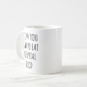 Mug Désolé que vous ayez dû manger la nourriture de l' (Devant gauche)