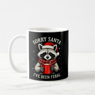 Mug Désolé Santa j'ai été un Raton Laveur de Noël amus