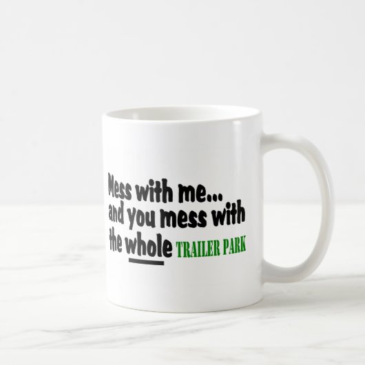 Mug Désordre avec moi vous désordre avec tout le (Droite)