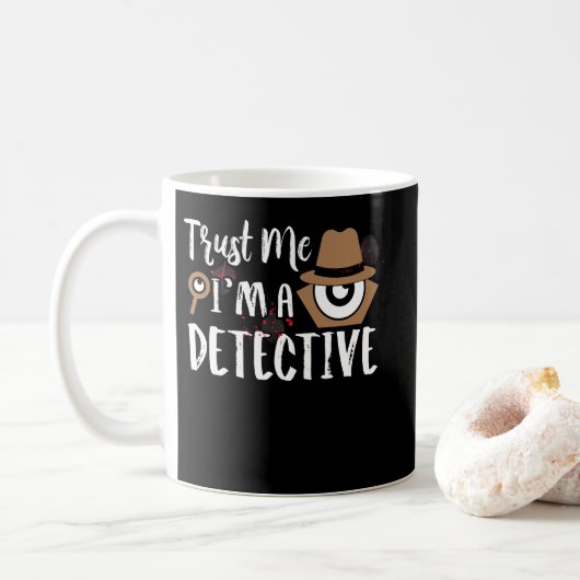 Mug Detective Design Trust Me I'm a Detective (Avec donut)