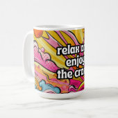 Mug Détendez-vous et profitez du fou (Devant gauche)