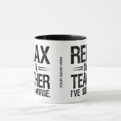 Mug Détendez-vous Je suis enseignant amusant Anniversa (Centre)