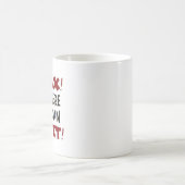 Mug détendez-vous ! je suis ici (Centre)