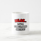 Mug Détendez-vous... Je Suis Spécialiste En Infirmière (Centre)