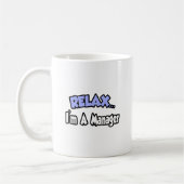Mug Détendez-vous...Je suis un responsable (Gauche)