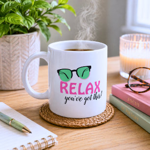 Mug Détendez-vous Vous Y Arriverez