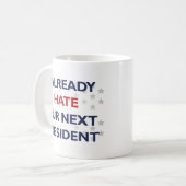 Mug Détester Notre Prochain Président (Devant gauche)