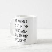 Mug Détestez pour se réveiller avec Donald Trump comme (Devant gauche)