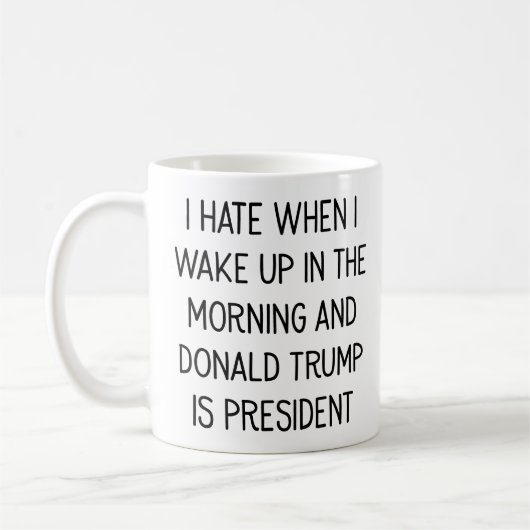 Mug Détestez pour se réveiller avec Donald Trump comme (Gauche)