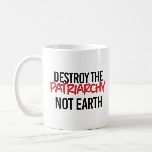 Mug Détruire le patriarcat et non la terre (Gauche)