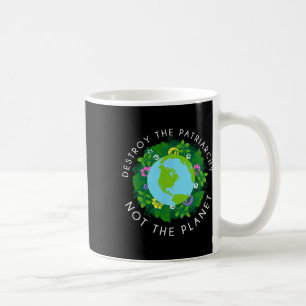 Mug Détruire le patriarcat pas la chemise planétaire