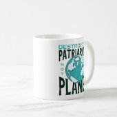 Mug Détruisez Le Patriarcat Et Non La Planète (Devant droit)