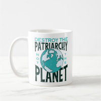 Détruisez Le Patriarcat Et Non La Planète