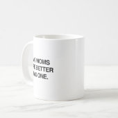 MUG DEUX MAMANS SONT MEILLEURES QU'UNE (Devant gauche)