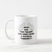 Mug Deux pouces .. Thérapiste physique (Gauche)